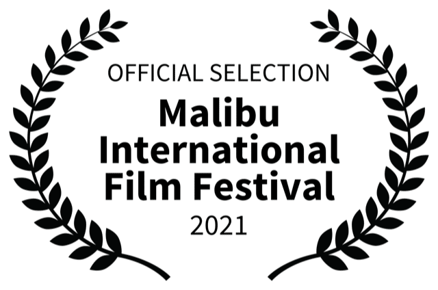 Malibu International Film Festival - Official Selection Laurel - 2021
